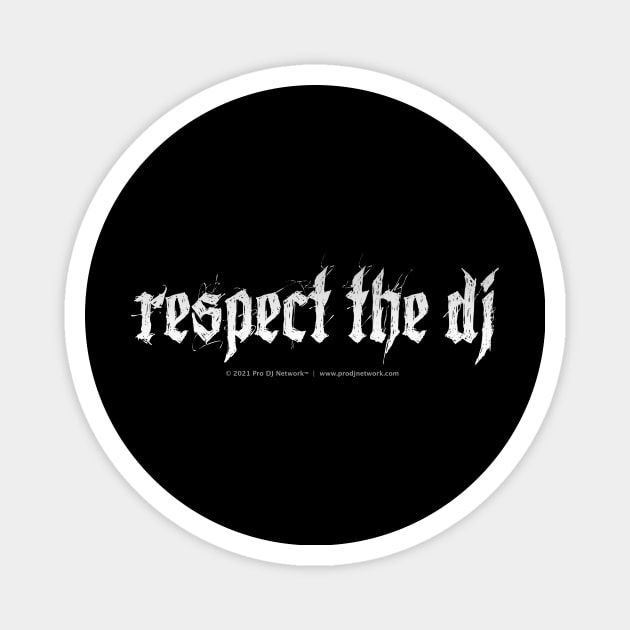 Respect The DJ - Ver. 2 Magnet by AME_Studios